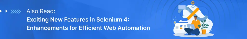 Also Read Attractive Features In Selenium 4