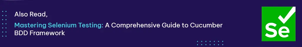 Comprehensive Guide To Cucumber BDD Framework