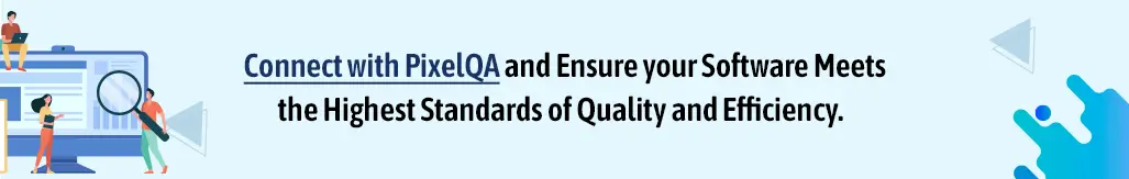 Contact PixelQA To Get High Quality Software
