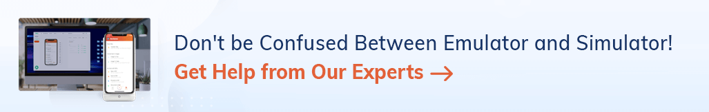get expert to understand difference between emulator and simulator