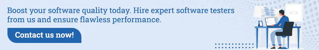 Hire Expert Software Testers To Boost Software Quality