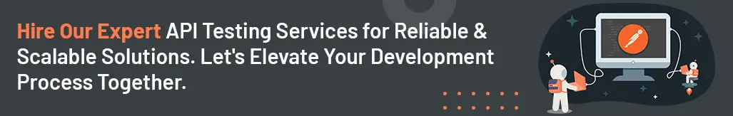Hire Experts For Reliable API Testing Services