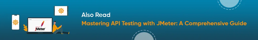 Mastering Api Testing With Jmeter A Comprehensive Guide