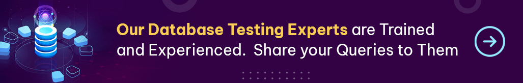 share your quries with our database testing experts are trained