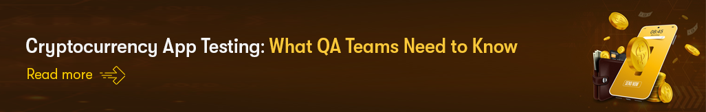 Cryptocurrency App Testing What QA Teams Need to Know.png