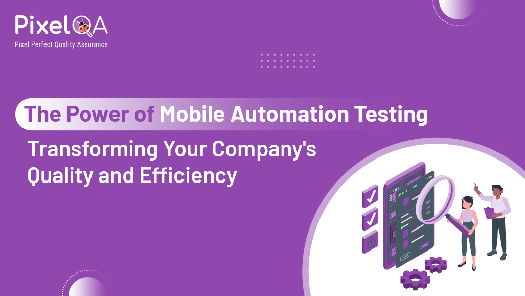 Mobile Automation: Boosting Quality & Efficiency