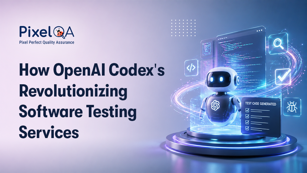 How OpenAI Codex's Revolutionizing Software Testing Services