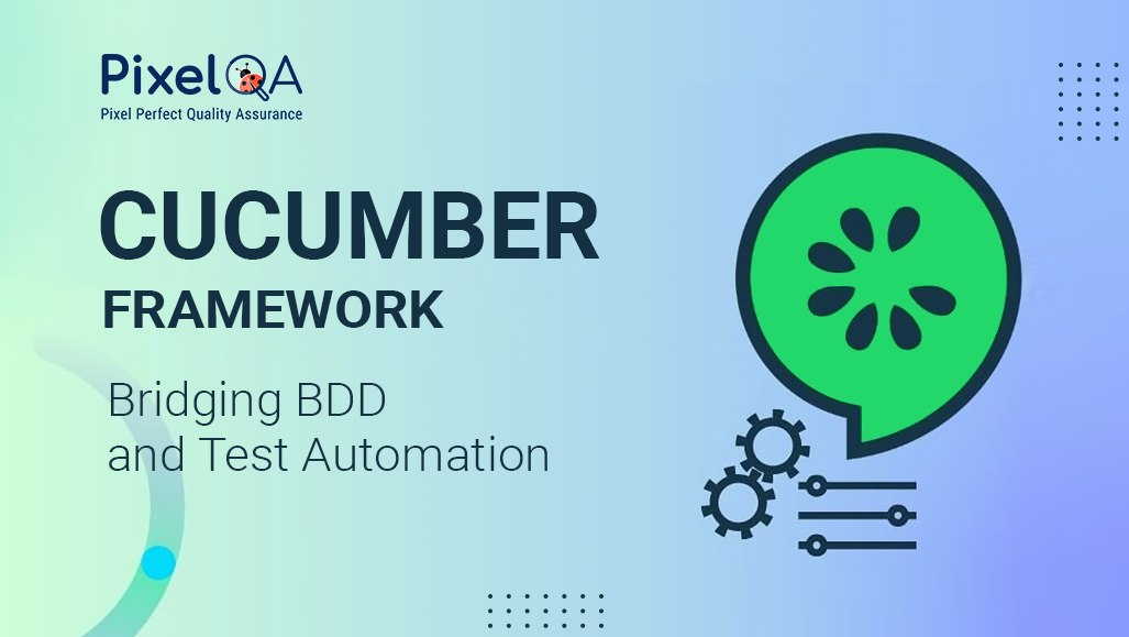 Cucumber BDD Framework: Features, Setup & Benefits