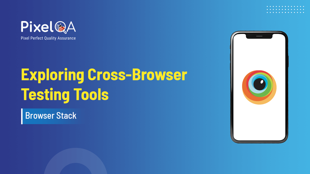 Exploring Cross-Browser Testing Tools: Browser Stack