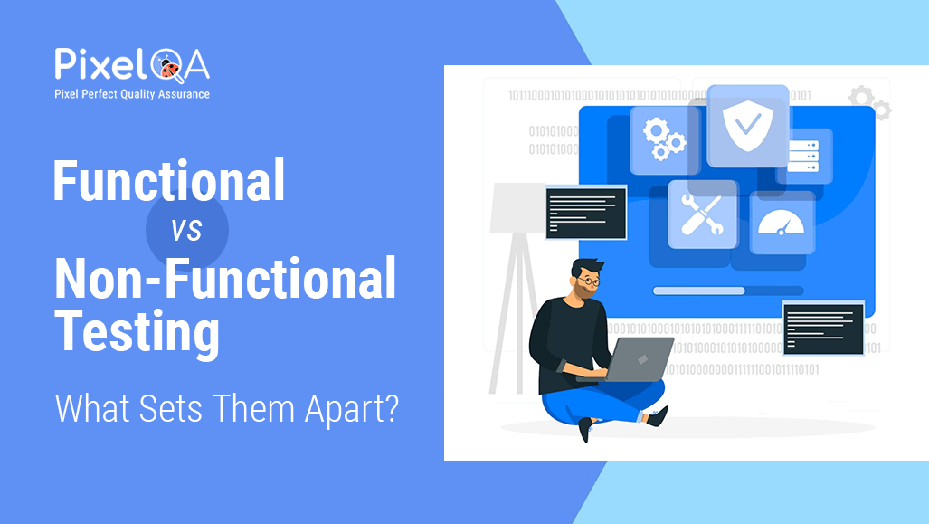 Functional & Non-Functional Testing: Key Differences Explained