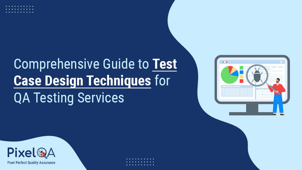 A Guide to Test Case Design Techniques