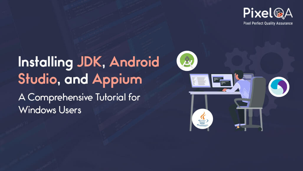 Install JDK, Android Studio & Appium on Windows