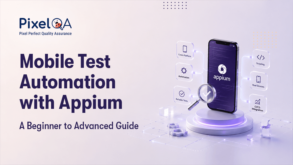 Mobile Test Automation with Appium: A Beginner to Advanced Guide