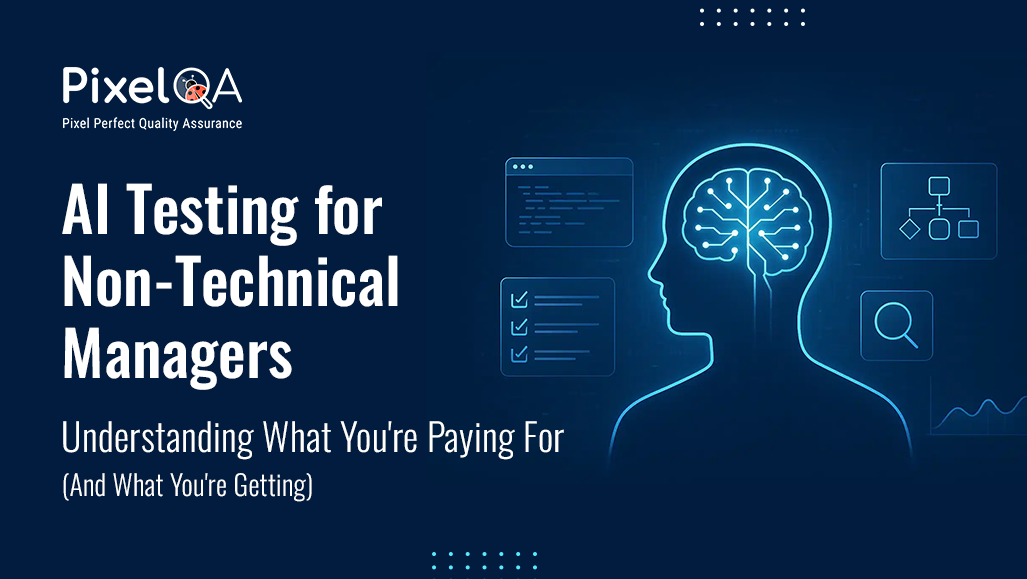 Non-Technical Guide to AI Testing: What You’re Actually Buying