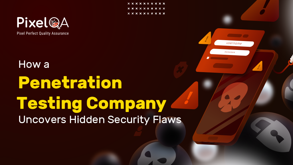 Uncover Hidden Security Risks with Expert Penetration Testing Company