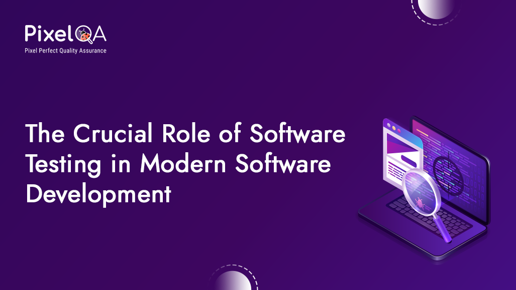 Role of Software Testing in Modern Software Development