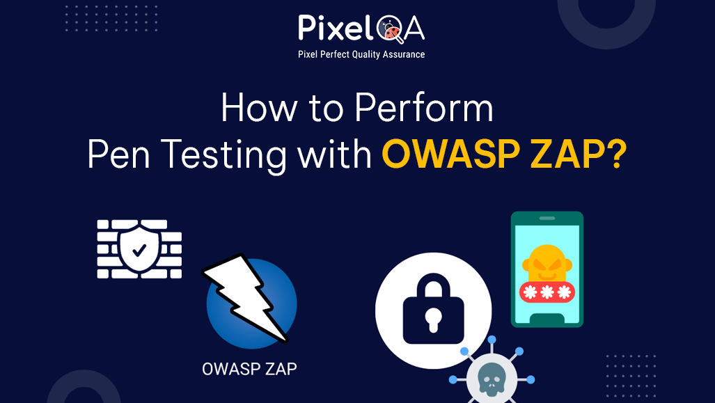 How to Perform Pen Testing with OWASP ZAP?