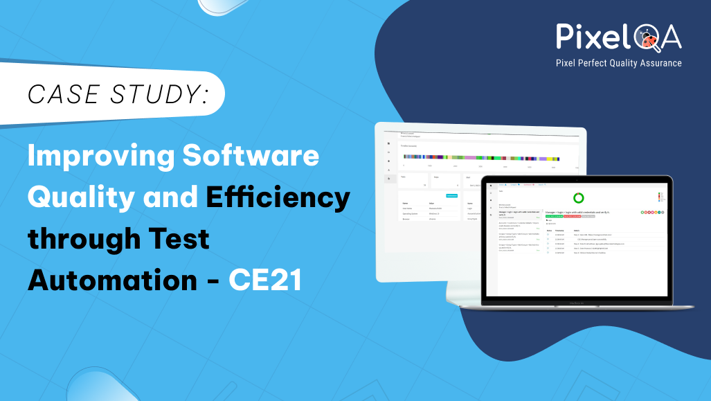 Case Study: Improving Software Quality and Efficiency through Test Automation - CE21