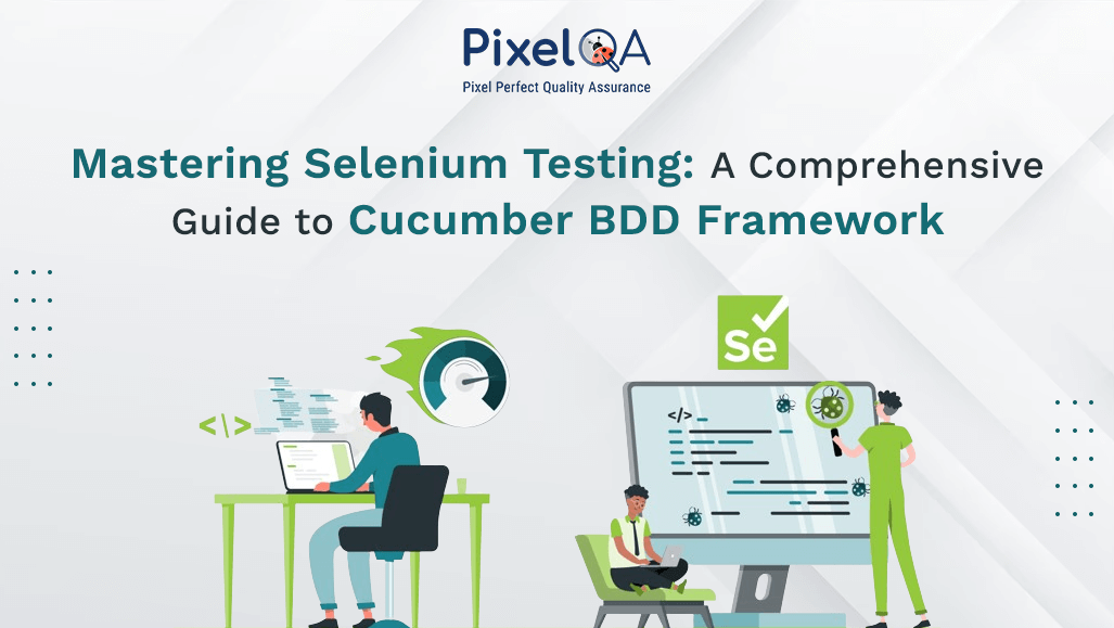 Mastering Selenium Testing: A Comprehensive Guide to Cucumber BDD Framework