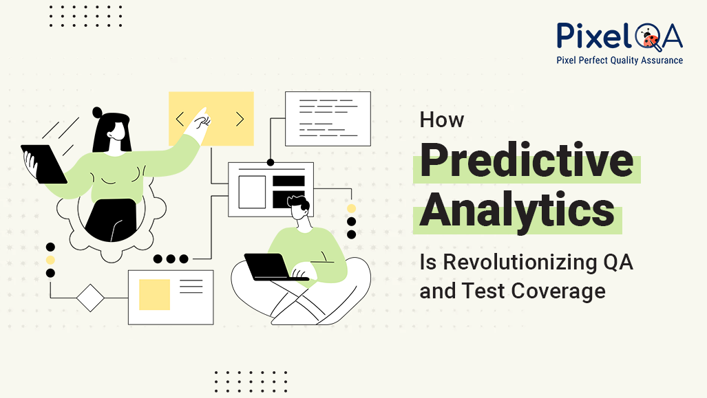 How Predictive Analytics Is Revolutionizing QA and Test Coverage
