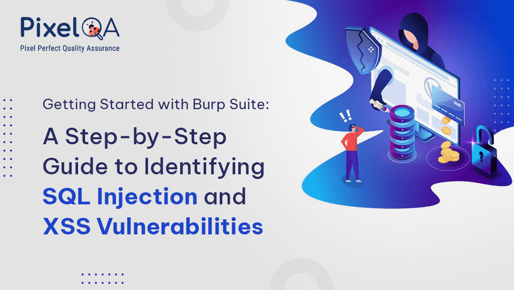 Getting Started with Burp Suite: A Step-by-Step Guide to Identifying SQL Injection and XSS Vulnerabilities