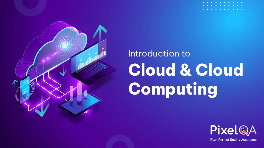 Introduction to Cloud and Cloud computing