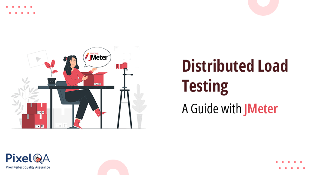Distributed Load Testing: A Guide with JMeter