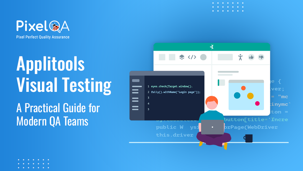Applitools Visual Testing : A Practical Guide for Modern QA Teams